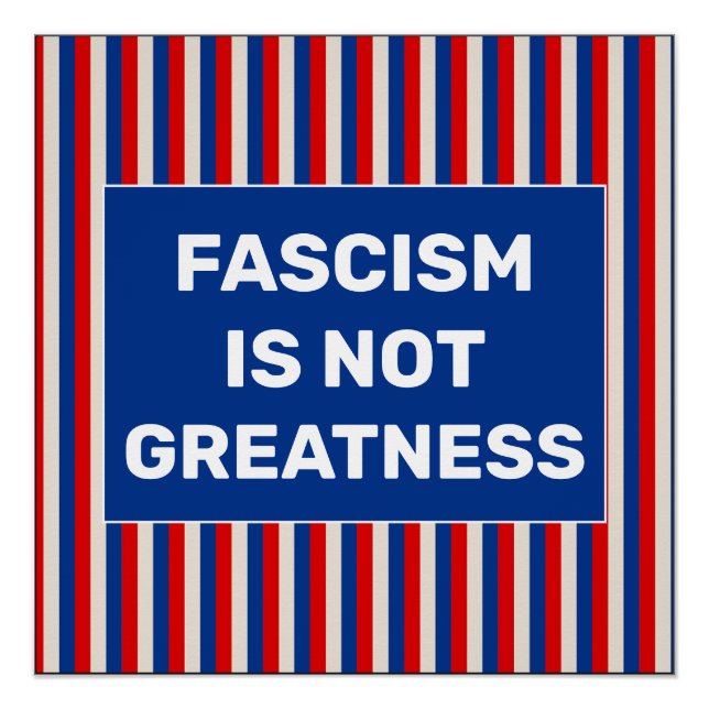 Fascism is Not Greatness Poster (Front)