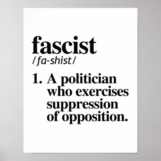 Fascist Definition - A politician who exercises su Poster (Front)