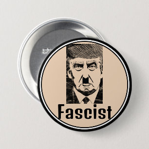 Fascist Trump Button