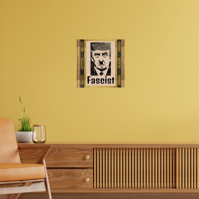 Fascist Trump Poster (Living Room 2)