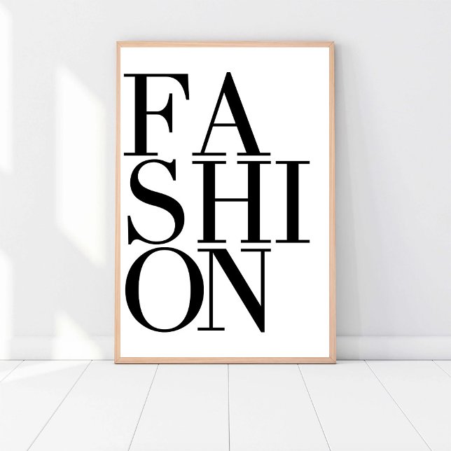 Fashion Fashionista, Chic Modern Black & White Art Poster (Creator Uploaded)