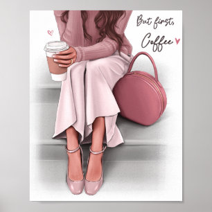 Fashion Girl But First Coffee Poster