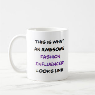 fashion influencer, awesome coffee mug