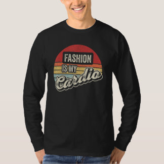 Fashion Is My Cardio Vintage Retro Fashion T-Shirt