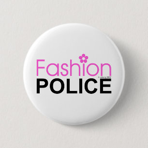 Fashion Police 6 Cm Round Badge