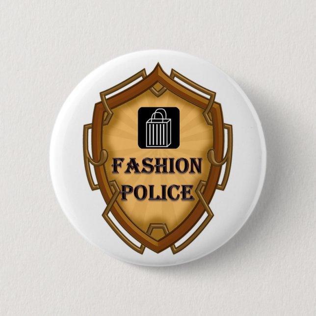 Fashion Police 6 Cm Round Badge (Front)