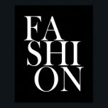 FASHION - Trendy Black Typograph Fashionista Quote Poster<br><div class="desc">FASHION - Trendy Black Typograph Fashionista Quote Poster. Poster featuring a white FASHION typewriter letter print on a black background. The perfect poster wall décor for every fashionista.</div>