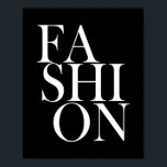 FASHION - Trendy Black Typograph Fashionista Quote Poster<br><div class="desc">FASHION - Trendy Black Typograph Fashionista Quote Poster. Poster featuring a white FASHION typewriter letter print on a black background. The perfect poster wall décor for every fashionista.</div>
