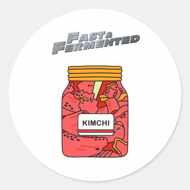 FAST AND FERMENTED CLASSIC ROUND STICKER (Front)
