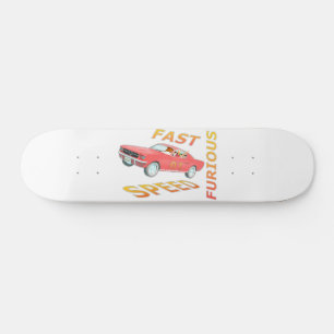Fast and Speed Furious 01  Skateboard
