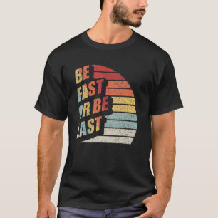 Fast Car Quote Drag Racing Gift Vintage Retro Race T-Shirt