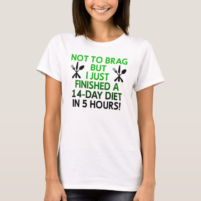 Fast Diet Funny T-Shirt Sayings Quotes (Front)