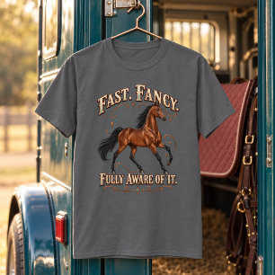 Fast Fancy Fully Aware of It Akhal-Teke Horse T-Shirt