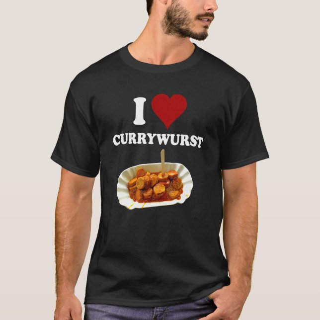Fast Food Curry Graphic Classic I Love Currywurst T-Shirt (Front)
