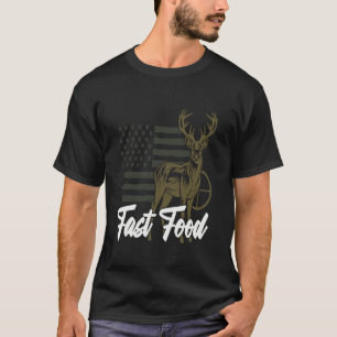 Fast Food Deer Hunter Deer Hunting American US Fla T-Shirt