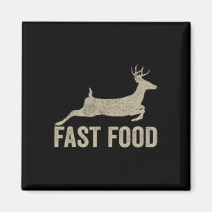 Fast Food Deer Hunter - Funny Hunting Tee Magnet