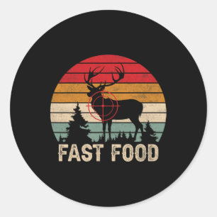 Fast Food Deer Hunting Classic Round Sticker