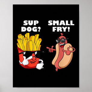 Fast Food Hot Dog And Small Fry Funny Grilling Sup Poster