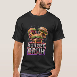 Fast Food Meme Bootleg Saying Burger Bruh T-Shirt