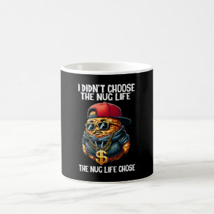 Fast Food Nugget I Didn't Choose The Nug Life Coffee Mug