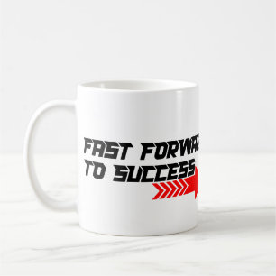 Fast Forward – Bold Red Motivation Quote Design Coffee Mug