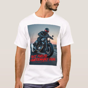 Fast, Fueled, & Questionably Legal – Rebel Biker T-Shirt