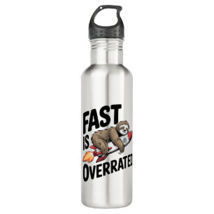 Fast is Overrated Sloth Rocket 710 Ml Water Bottle