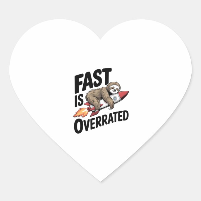 Fast is Overrated Sloth Rocket Heart Sticker (Front)