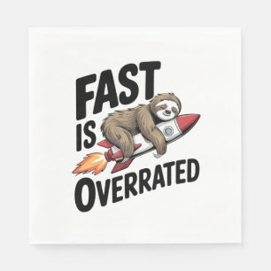 Fast is Overrated Sloth Rocket Napkin