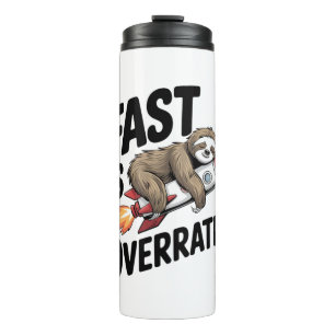 Fast is Overrated Sloth Rocket Thermal Tumbler