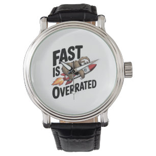 Fast is Overrated Sloth Rocket Watch