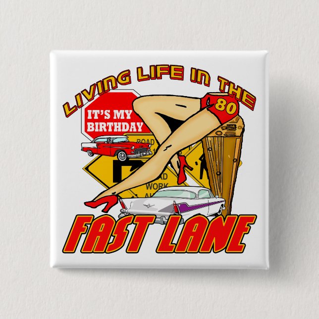 Fast Lane 80th Birthday Gifts 15 Cm Square Badge (Front)