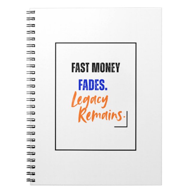 Fast Money Fades Notebook | Legacy Remains Design  (Front)