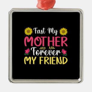 Fast My Mother Forever My Friend Metal Tree Decoration