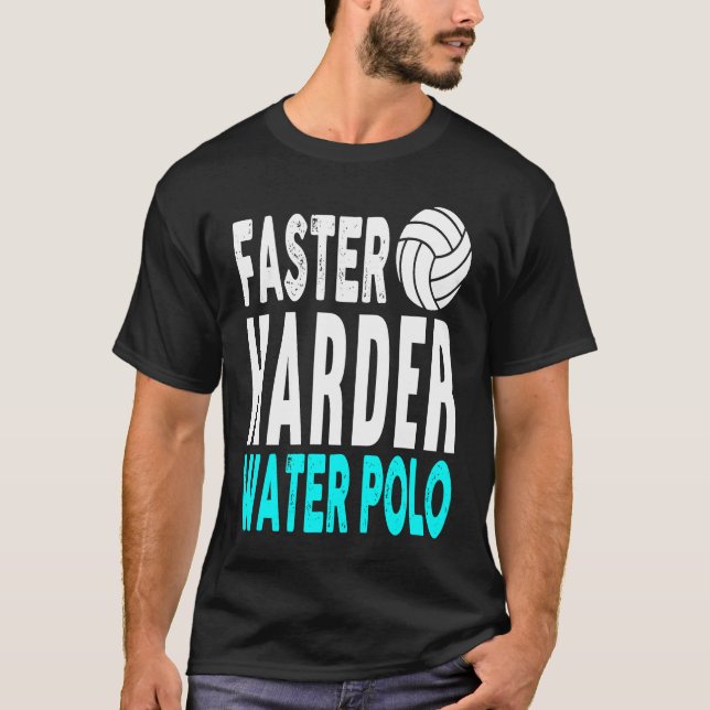 Faster Harder Water Polo (Front)