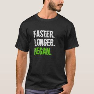 Faster Longer Vegan Vegetarian Veganism Distressed T-Shirt