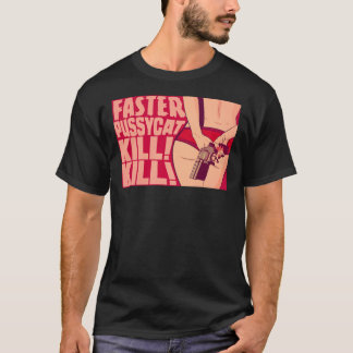 Faster Pussycat Kill Kill Essential T-Shirt