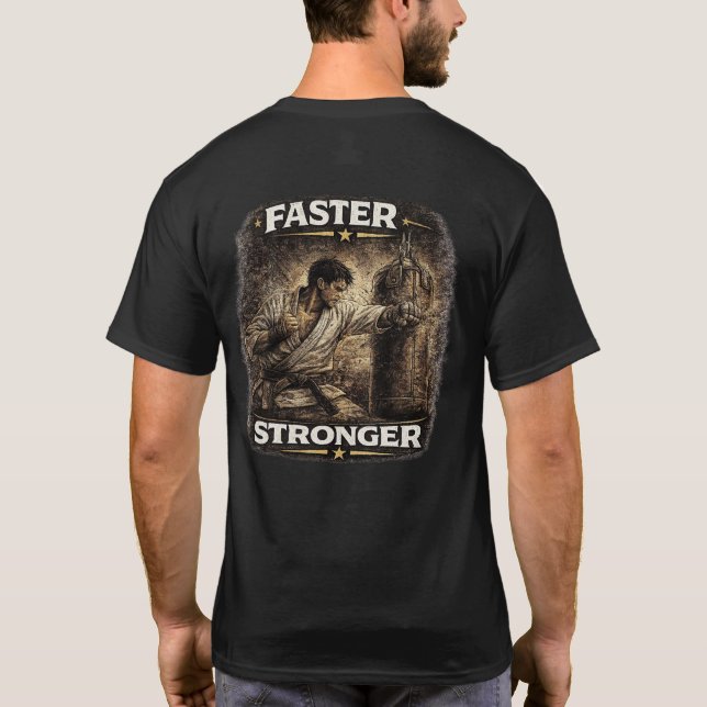 Faster Stronger Karate T-Shirt (Back)
