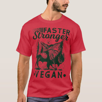 Faster Stronger Vegan Fitness Bison Vegetarian  T-Shirt