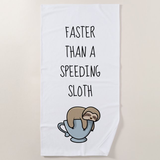 Faster than a Speeding Sloth Sloths Beach Towel (Front)