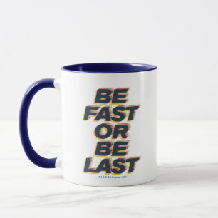Fastest Dad In Central City - Be Fast Or Be Last Mug