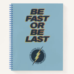 Fastest Dad In Central City - Be Fast Or Be Last Notebook