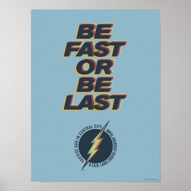 Fastest Dad In Central City - Be Fast Or Be Last Poster (Front)