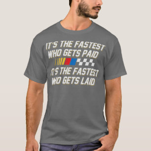 Fastest Gets Laid Vintage T-Shirt