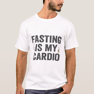 Fasting Is My Cardio Funny Fitness Ramadan Halal T-Shirt