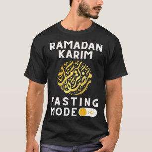 Fasting Mode on Ramadan Mubarak Karim for Muslims T-Shirt