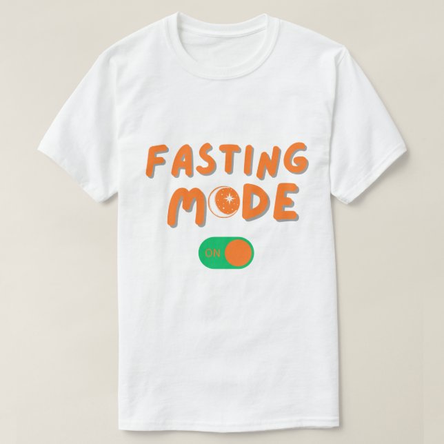 Fasting Mode On Sweatshirt, Ramadan Mubarak Shirt. T-Shirt (Design Front)