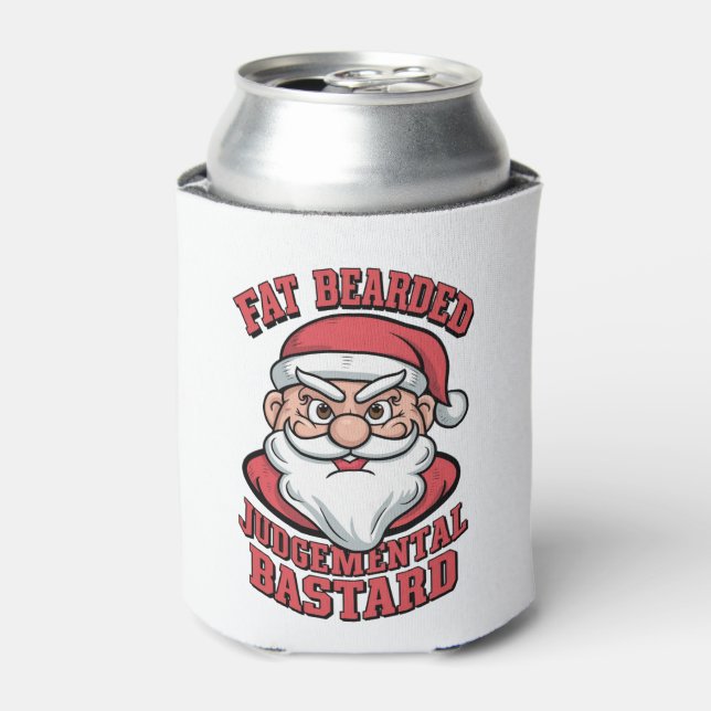 Fat Bearded Judgemental Bastard Hilarious Santa  Can Cooler (Can Front)