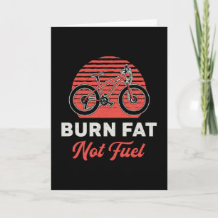 Fat Bike Burn Fat Not Fuel Bike Biker MTB Fatbike Card