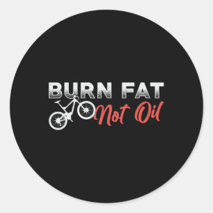 Fat Bike Burn Fat Not Oil Bike Biker MTB Fatbike Classic Round Sticker